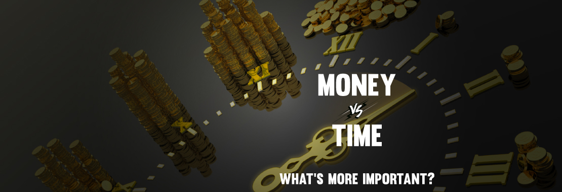 time vs money, time more important than money