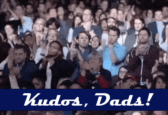 Kudos dads, father’s day