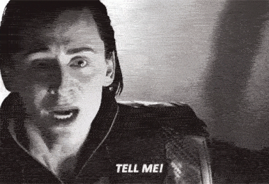 Tell me now, Loki, Tom Hiddleston