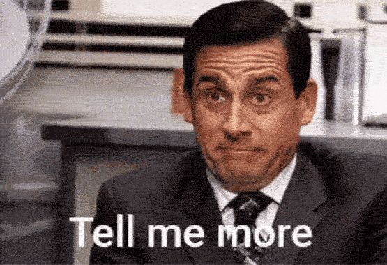 Tell me more Michael Scott gif